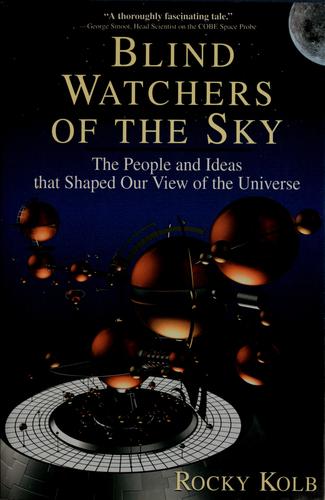 Blind Watchers of the Sky: The People and Ideas That Shaped Our View of the Universe (Helix Books)