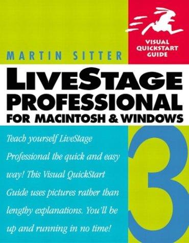 LiveStage Professional 3 for Macintosh and Windows: Visual QuickStart Guide (Visual Quickstart Guides)