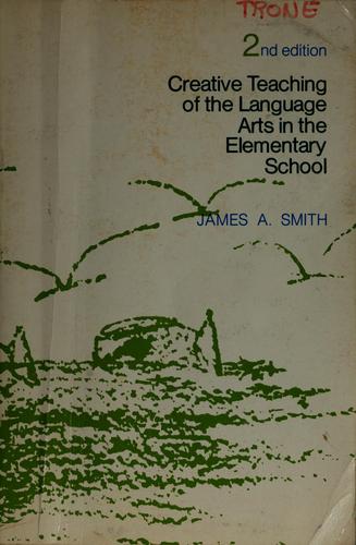 Title: Creative teaching of the language arts in the elem