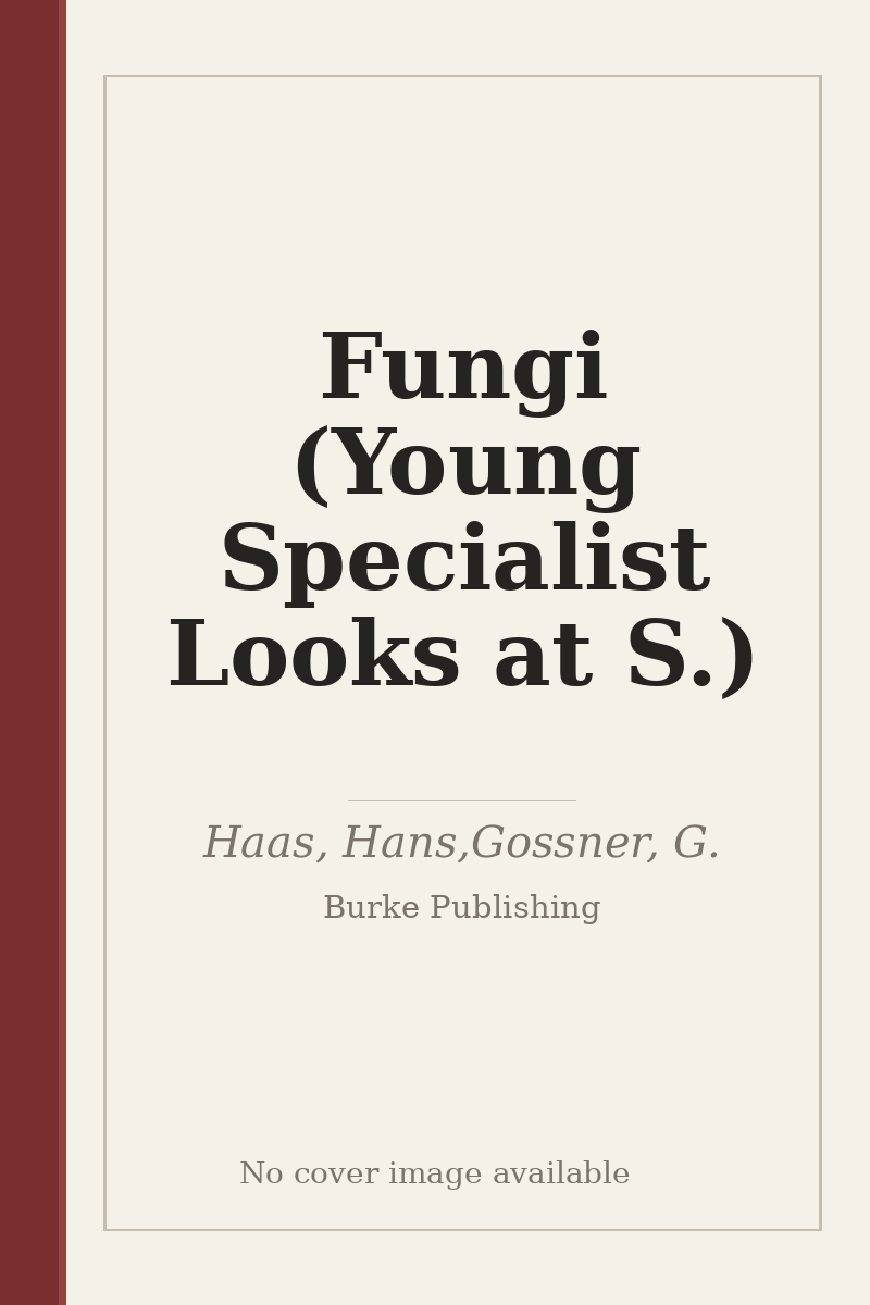 Fungi (Young Specialist Looks at S.) - no cover image available