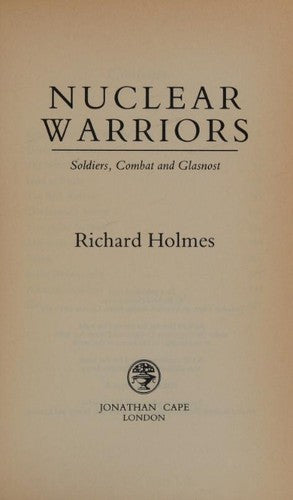 Nuclear Warriors: Soldiers, Combat and Glasnost