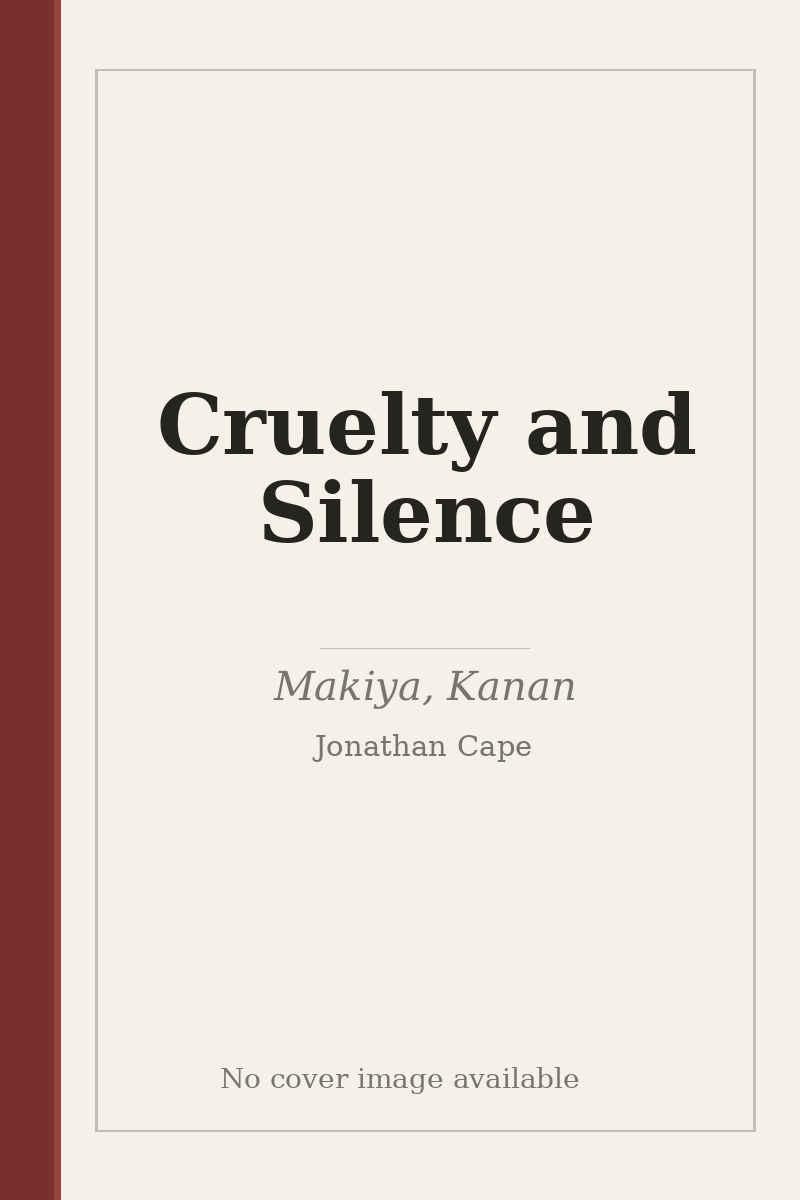 Cruelty and Silence - no cover image available