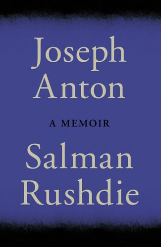 Joseph Anton: A Memoir