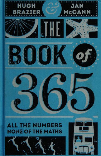 The Book of 365: All the Numbers, None of the Maths