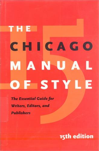 The Chicago Manual of Style 15e: For Authors, Editors and Copywriters