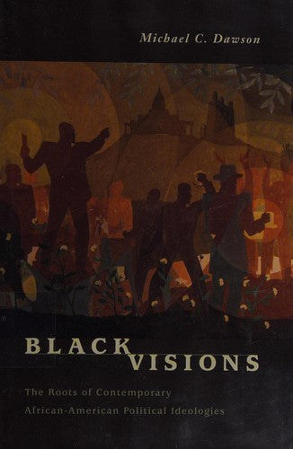 Black Visions – The Roots of Contemporary African– American Political Ideologies