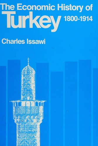 Economic History of Turkey, 1800-1914 (Centre for Middle Eastern Studies S.)