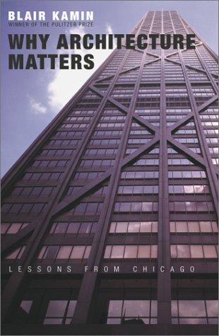 Why Architecture Matters – Lessons from Chicago