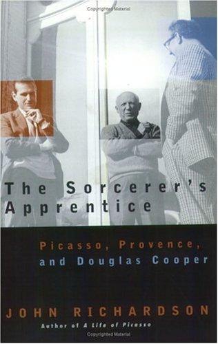 The Sorcerer's Apprentice: Picasso, Provence, And Douglas Cooper