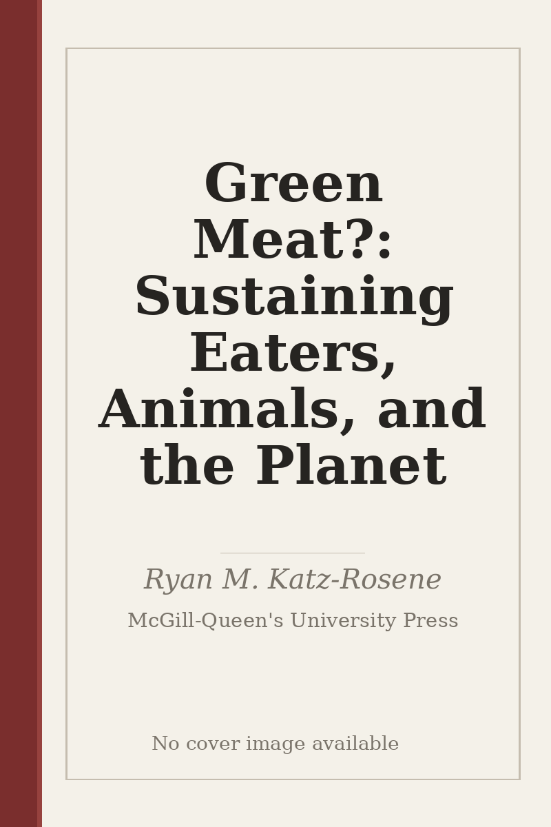 Green Meat?: Sustaining Eaters, Animals, and the Planet - no cover image available