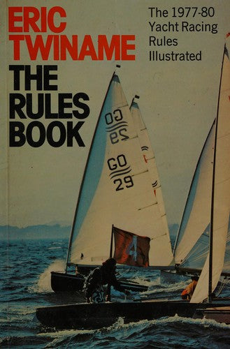 The rules book: The 1977-80 Yacht Racing Rules explained