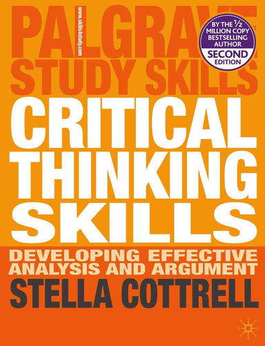 Critical Thinking Skills: Developing Effective Analysis and Argument (Palgrave Study Skills)