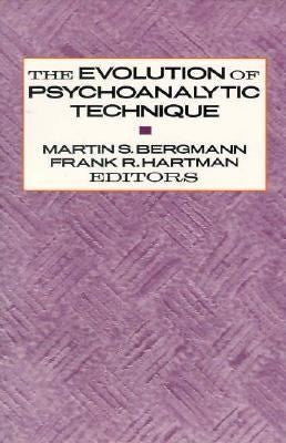 Bergmann: The Evolution Of Psychoanalytic Technique (paper) (Morningside Series)