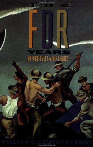 The Fdr Years: On Roosevelt and His Legacy (European Perspectives)