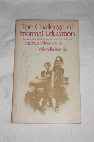 Challenge of Informal Education: Extending Young Children's Learning in the Open Classroom