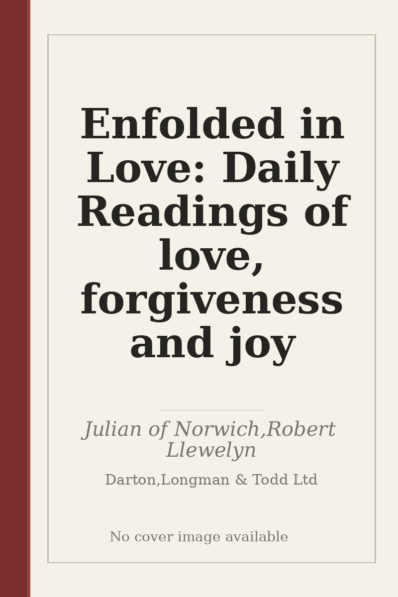 Enfolded in Love: Daily Readings of love, forgiveness and joy - no cover image available