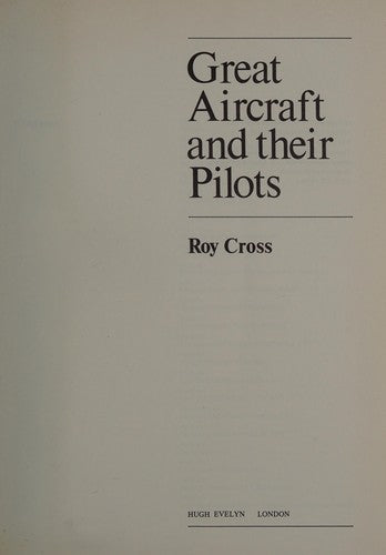 Great Aircraft and Their Pilots