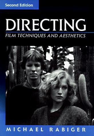 Directing: Film Techniques and Aesthetics