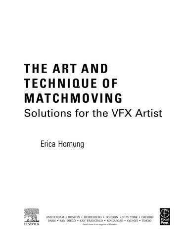 The Art and Technique of Matchmoving: Solutions for the VFX Artist