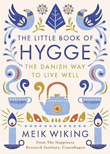 The Little Book of Hygge: The million copy bestselling guide to the Danish art of living well - the perfect mindfulness gift