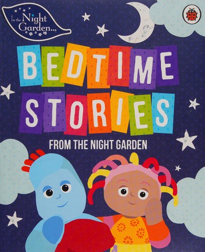 In the Night Garden: Bedtime Stories from the Night Garden