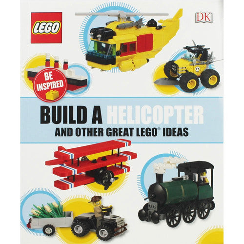 DK Build a Helicopter and Other Great Lego Ideas