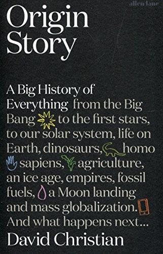 Origin Story: A Big History of Everything