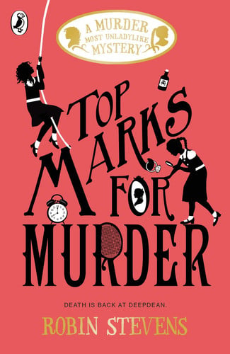 Top Marks For Murder: A Murder Most Unladylike Mystery