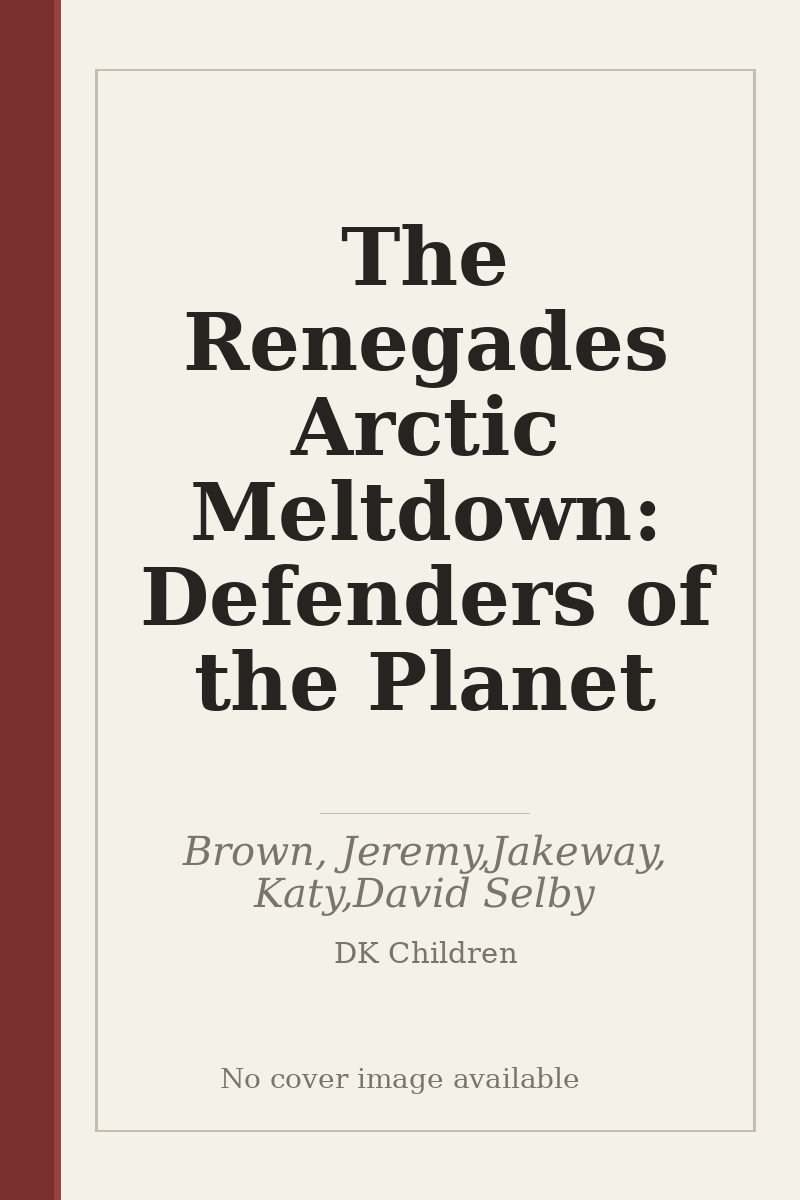 The Renegades Arctic Meltdown: Defenders of the Planet - no cover image available