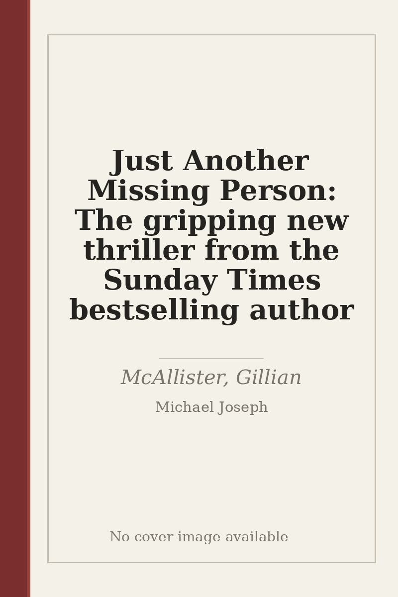 Just Another Missing Person: The gripping new thriller from the Sunday Times bestselling author - no cover image available