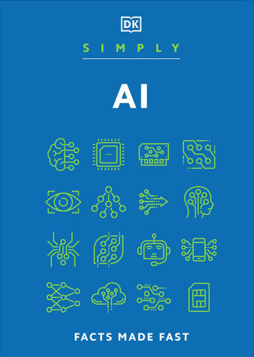 Simply AI: Facts Made Fast (DK Simply)