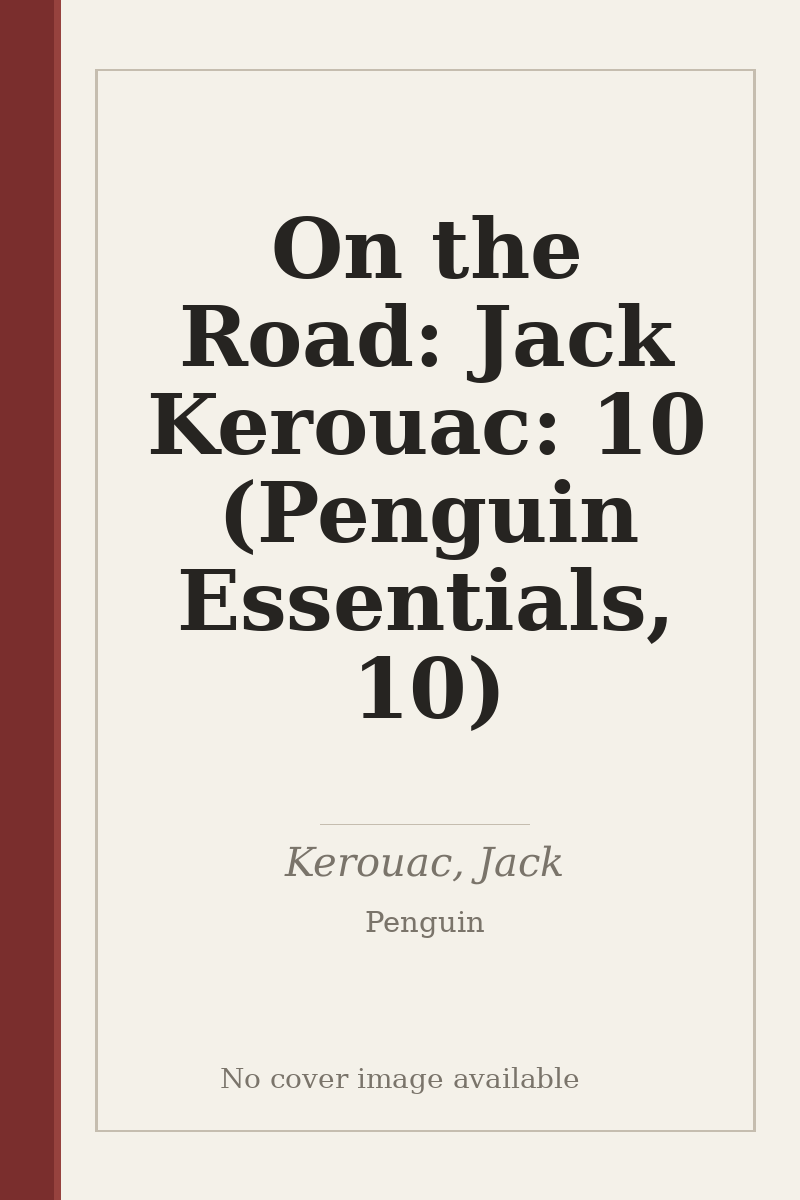 On the Road: Jack Kerouac: 10 (Penguin Essentials, 10) - no cover image available