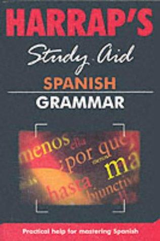 Spanish Grammar (Harrap's Spanish Study Aids S.)