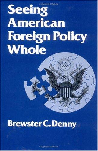 Seeing American Foreign Policy Whole