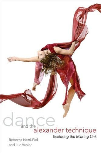 Dance and the Alexander Technique: Exploring the Missing Link