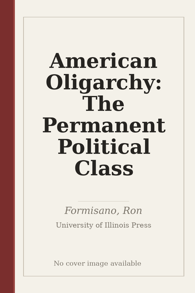 American Oligarchy: The Permanent Political Class - no cover image available