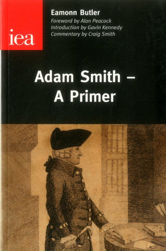 Adam Smith: A Primer: 141 (IEA Occasional Papers)