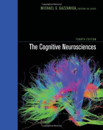 The Cognitive Neurosciences 4e (The MIT Press)
