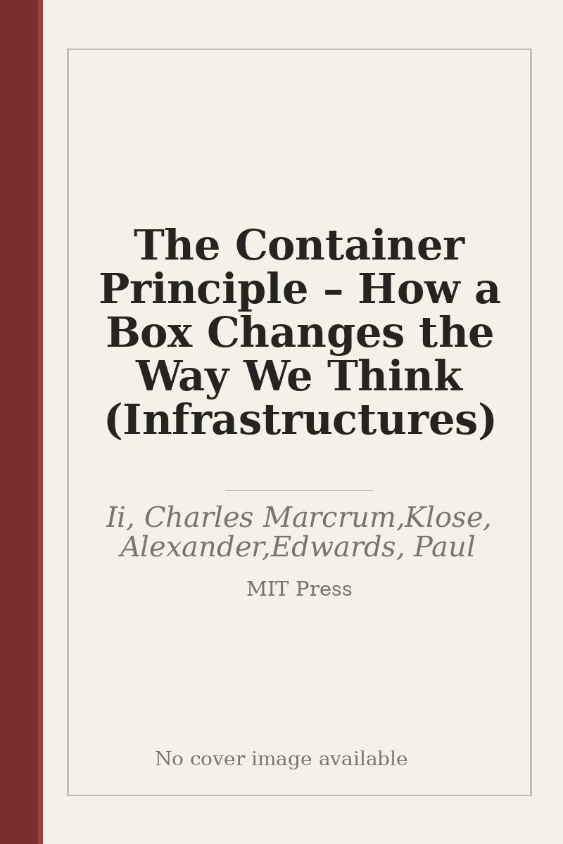 The Container Principle – How a Box Changes the Way We Think (Infrastructures) - no cover image available