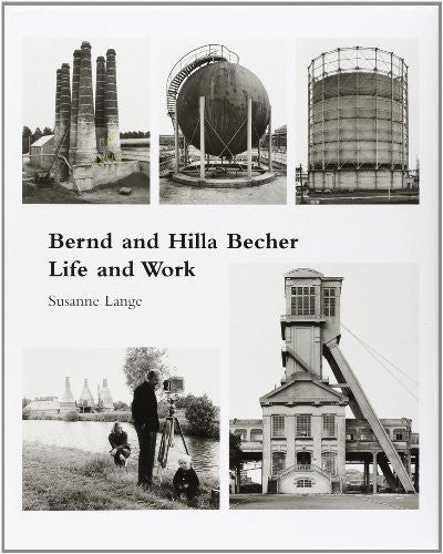 Bernd and Hilla Becher – Life and Work
