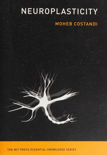 Neuroplasticity (The MIT Press Essential Knowledge Series)