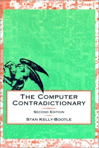 The Computer Contradictionary, second edition