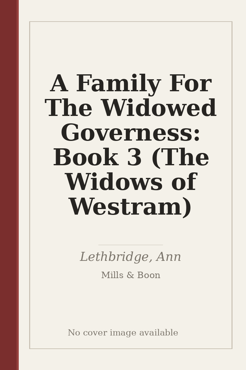 A Family For The Widowed Governess: Book 3 (The Widows of Westram) - no cover image available