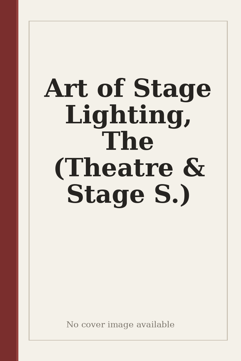 Art of Stage Lighting, The (Theatre & Stage S.) - no cover image available
