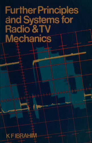Further Principles and Systems for Radio and Television Mechanics