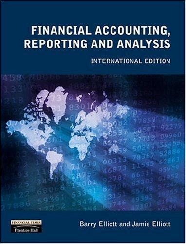 Financial Accounting, Reporting and Analysis: International Edition