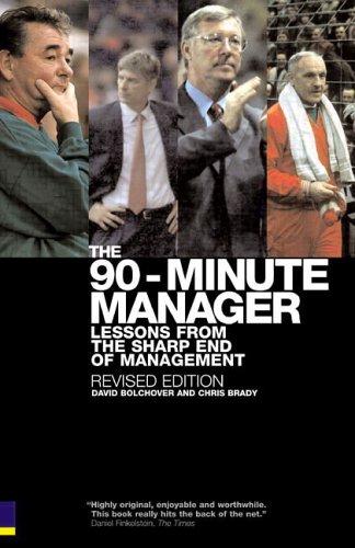 90-Minute Manager: Lessons from the Sharp End of Management