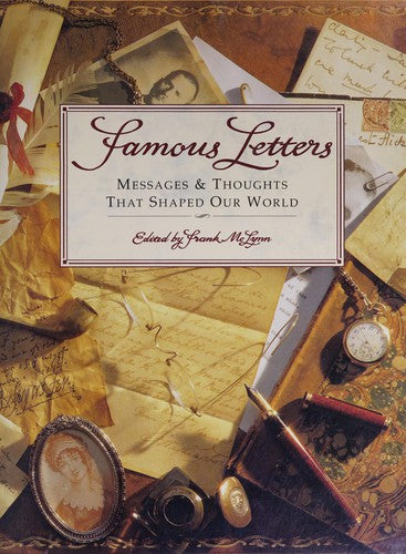 Famous Letters: Messages and Thoughts That Changed Our World