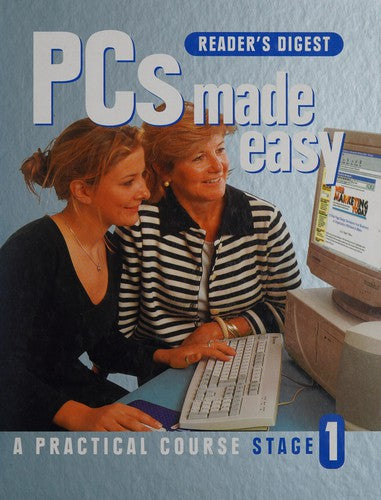 PCs Made Easy - A Practical Course Stage 1