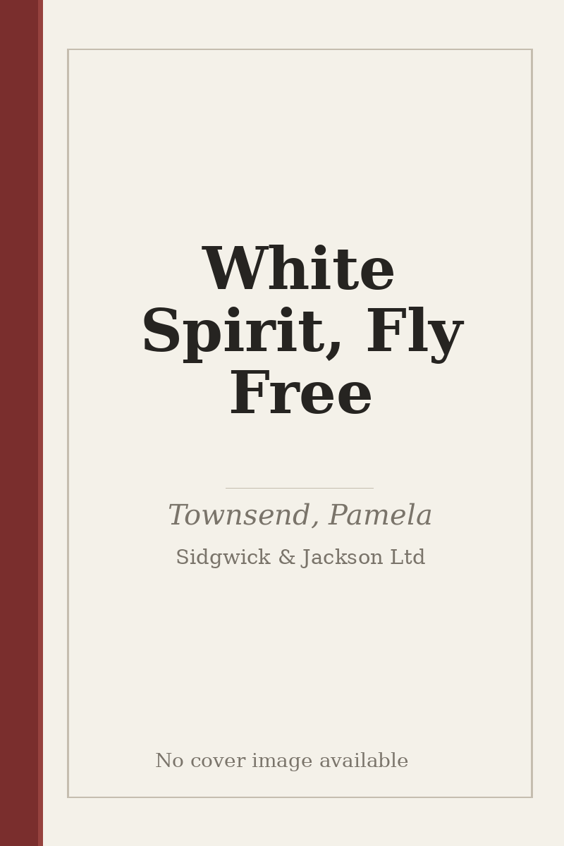 White Spirit, Fly Free - no cover image available